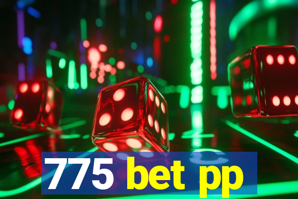 775 bet pp